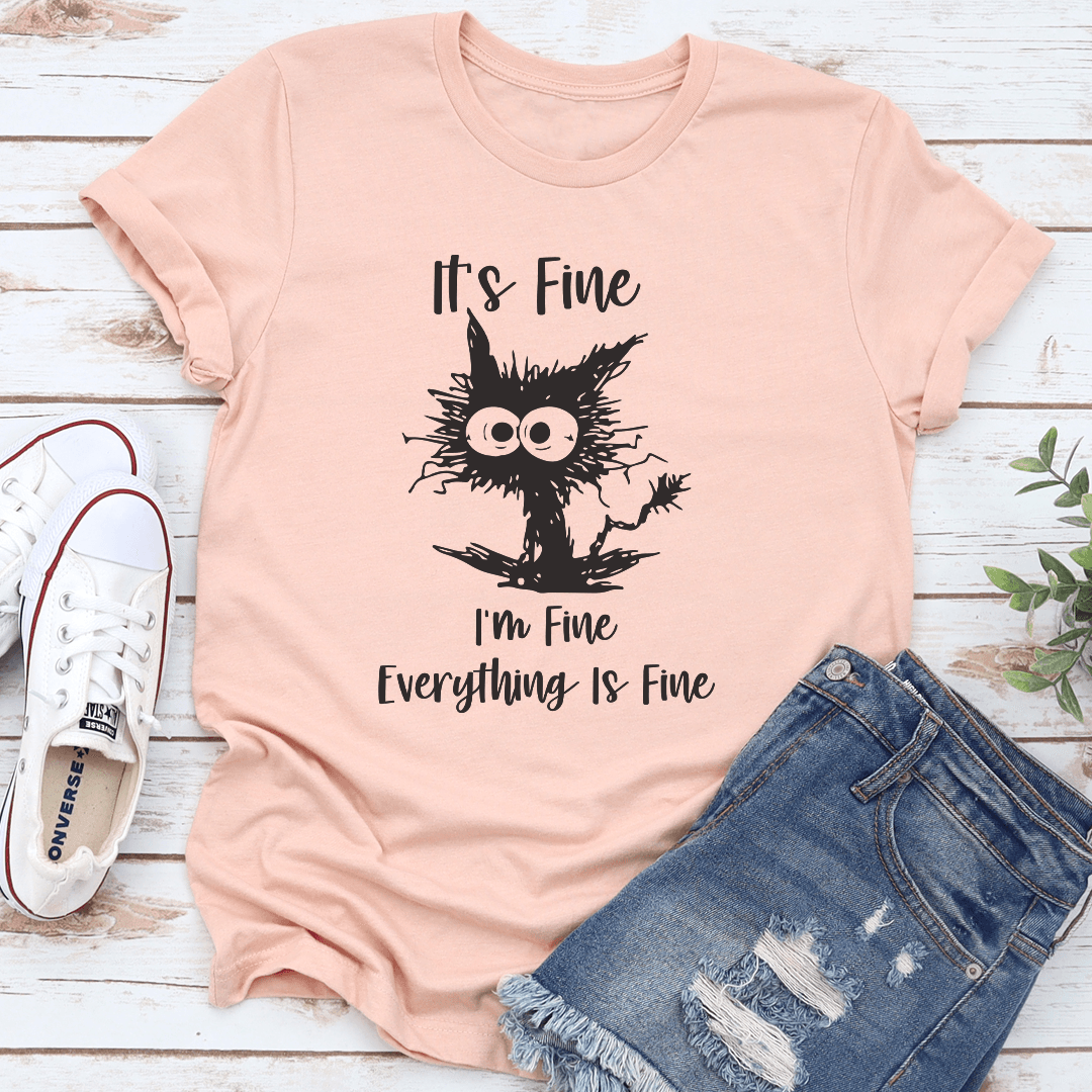 Tts Fine Im Fine Everything Is Think Is Fine Tee 2