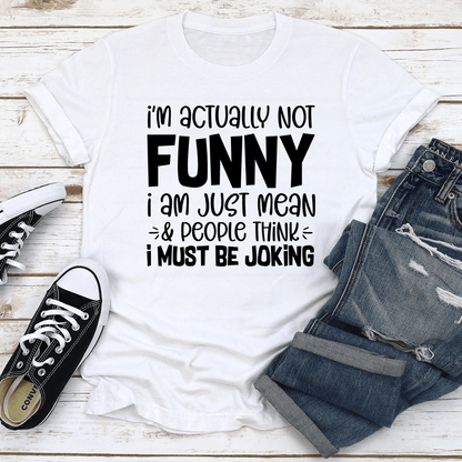 I'm Actually Not Funny Tee