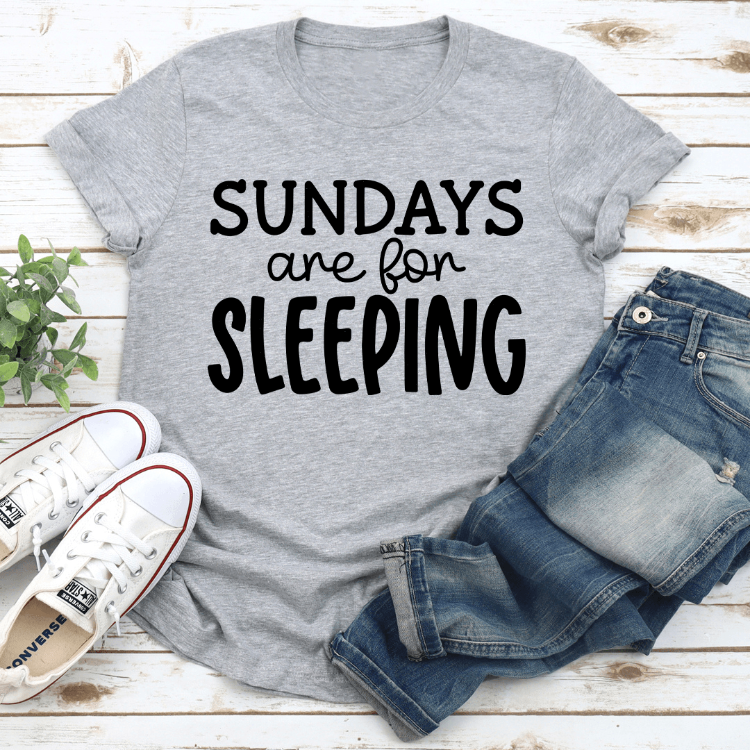 Sundays Are For Sleeping Tee 3