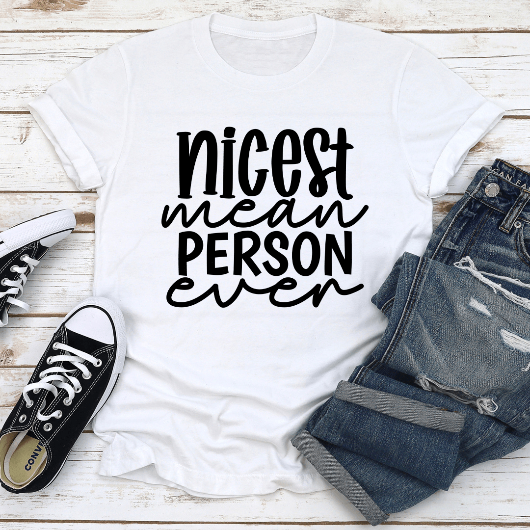 Nicest Mean Person Even Tee 2